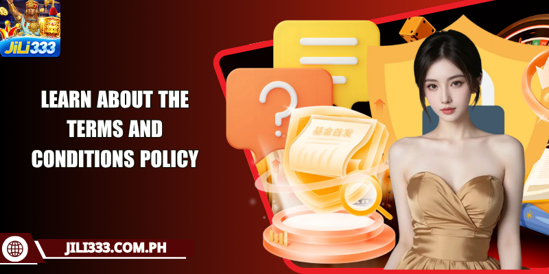 Learn about the terms and conditions policy