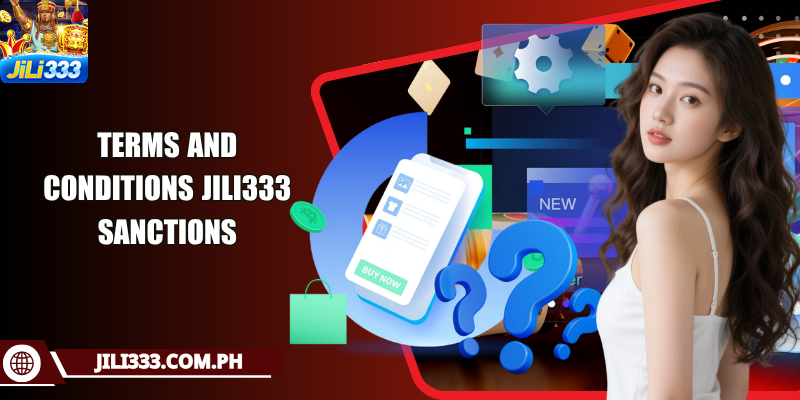 Terms and conditions JILI333 sanctions