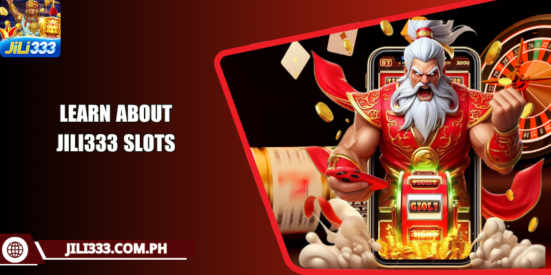 Learn about JILI333 slots