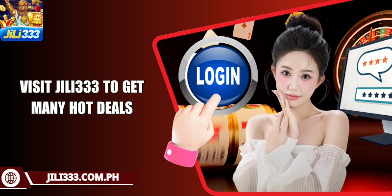 Visit JILI333 to get many hot deals