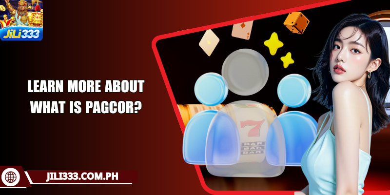 Learn more about What is PAGCOR?