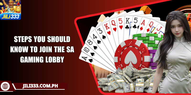 Steps you should know to join the SA gaming lobby