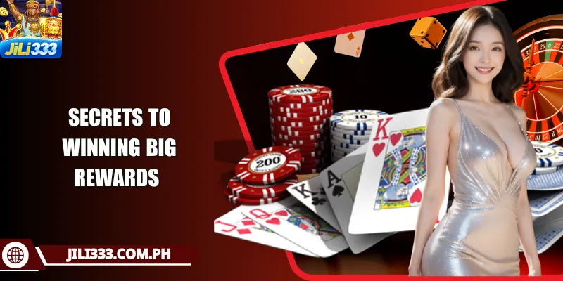 Secrets to winning big rewards