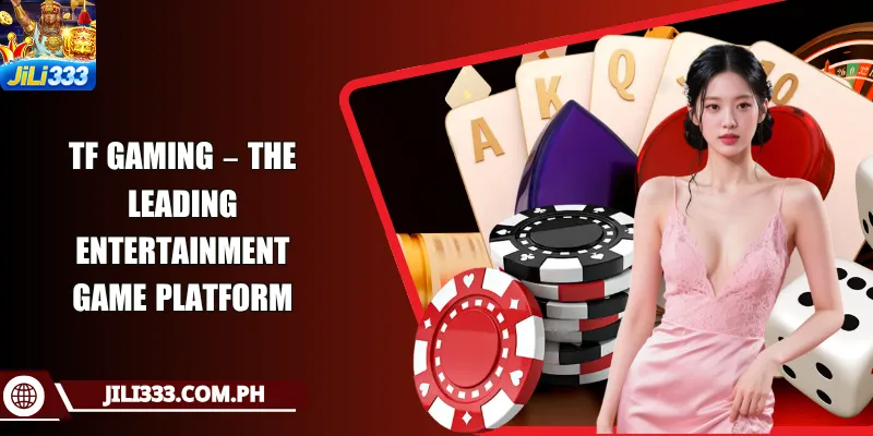 TF Gaming – The Leading Entertainment Game Platform